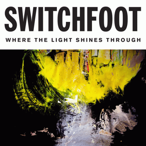 Switchfoot : Where the Light Shines Through